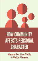 How Community Affects Personal Character: Manual For How To Be A Better Person: Nihilism Definition