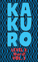 Kakuro Level 3: Hard! Vol. 3: Play Kakuro 16x16 Grid Hard Level Number Based Crossword Puzzle Popular Travel Vacation Games Japanese Mathematical Logic Similar to S