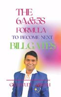 The 6A & 5S formula to become next bill Gates
