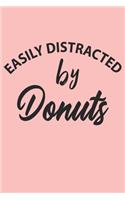 Easily Distracted By Donuts Notebook, Funny Donuts Cute Notebook a Beautiful