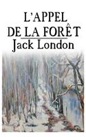 L'appel de la forêt: édition intégrale