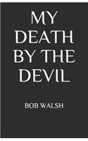 My Death by the Devil