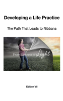 Developing a Life Practice: The Path That Leads to Nibbana