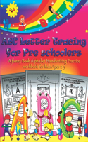 ABC Letter Tracing for Pre Schoolers a Funny Book Alphabet Handwriting Practice Workbook for Kids Ages 2-5: Kids TRACING book A cute Book to Practice Writing