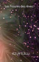 Les fissures des rêves !