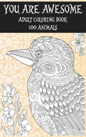 Adult Coloring Book You Are Awesome - 100 Animals