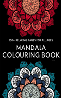 Mandala Colouring Book - 100+ Relaxing Pages: Suitable For All Ages - Inc. 12 Zodiac Pages