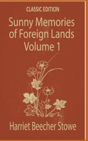 Sunny Memories of Foreign Lands Volume 1: with original illustrations