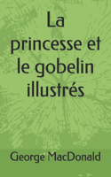 La princesse et le gobelin illustrés