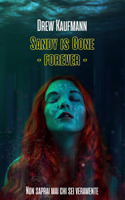 Sandy Is Gone - Forever -