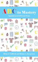 ABC to Mastery Spanish Level 2
