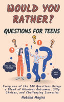 Would You Rather Questions For Teens