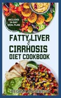 Fatty Liver and Cirrhosis Diet Cookbook