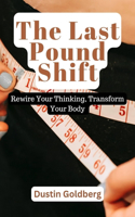 The Last Pound Shift