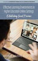 Effective Learning Environments in Higher Education Online Settings: Establishing Social Presence(Contemporary Perspectives on Learning Environments)