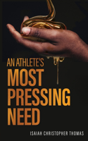 Athlete's Most Pressing Need