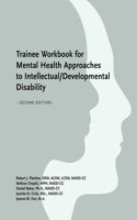 Trainee Workbook for Mental Health Approaches to Intellectual / Developmental Disability