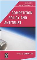 Competition Policy and Antitrust: (1 Advances in Airline Economics)
