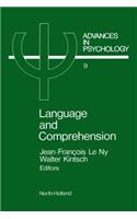 Language and Comprehension: (9 Advances in Psychology)