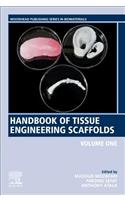 Handbook of Tissue Engineering Scaffolds: Volume One