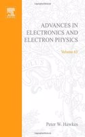 Advances in Electronics and Electron Physics: v. 63