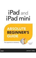 iPad and iPad Mini Absolute Beginner's Guide