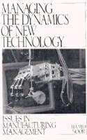 Managing the Dynamics of New Technology