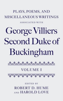 Plays, Poems, and Miscellaneous Writings associated with George Villiers, Second Duke of Buckingham