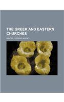 The Greek and Eastern Churches