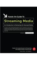 Hands-On Guide to Streaming Media