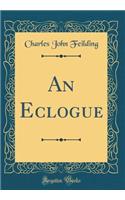 An Eclogue (Classic Reprint)