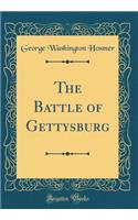 The Battle of Gettysburg (Classic Reprint)