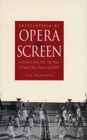 Encyclopedia of Opera on Screen: A Guide to More Than 100 Years of Opera Films, Videos, and DVDs(English)