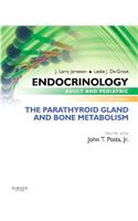 Endocrinology Adult and Pediatric: The Parathyroid Gland and Bone Metabolism