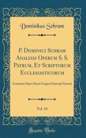 P. Dominici Schram Analysis Operum S. S. Patrum, Et Scriptorum Ecclesiasticorum, Vol. 14: Continens Opera Sancti Gregorii Episcopi Nysseni (Classic Reprint)