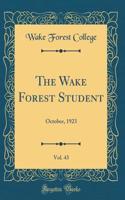 The Wake Forest Student, Vol. 43: October, 1923 (Classic Reprint)