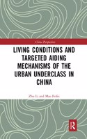 Living Conditions and Targeted Aiding Mechanisms of the Urban Underclass in China