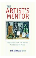 The Artist's Mentor: Inspiration from the World's Most Creative Minds