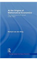 At the Origins of Mathematical Economics