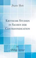 Kritische Studien in Sachen Der Contravindication (Classic Reprint)