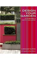 Design Your Garden - 10 Simple Steps to Transform Your Garden