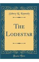 The Lodestar (Classic Reprint)
