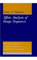 Affine Analysis of Image Sequences: (Series Number 10 Distinguished Dissertations in Computer Science)