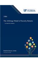 The Arbitrage Model of Security Returns: An Empirical Evaluation
