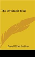 The Overland Trail: (English)