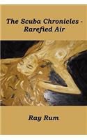 Scuba Chronicles - Rarefied Air