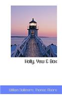 Holly, Yew a Box