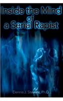 Inside the Mind of a Serial Rapist