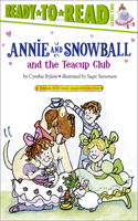 Annie and Snowball and the Teacup Club
