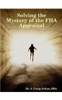 Solving the Mystery of the FHA Appraisal